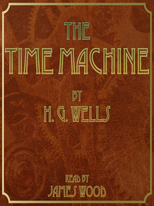 Title details for The Time Machine by H. G. Wells - Available